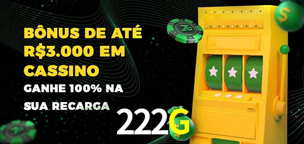 222G melhor bônus de depósito