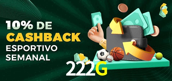 10% de bônus de cashback na 222G